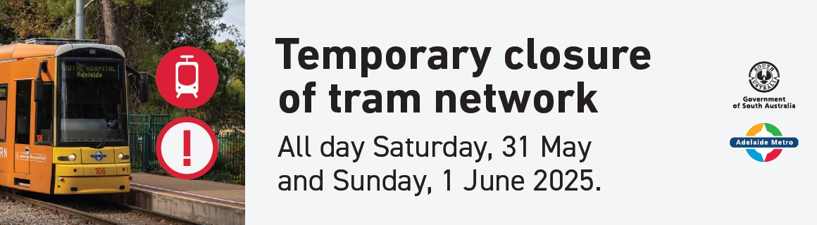 Temporary closure of tram network all day Saturday 31 May and Sunday 1 June 2025